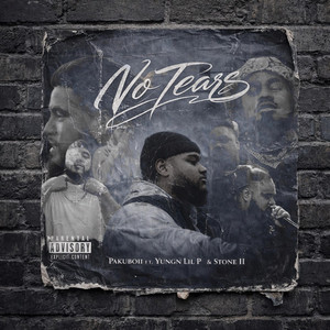 No Tears by Pakuboii, Yungn Lil’P, Stone II