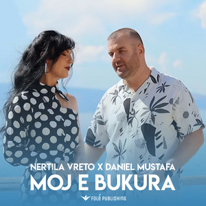 Nertila Vreto & Daniel Mustafa - Moj e bukura