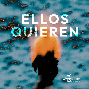 ELLOS QUIEREN by 13MusicMedia, Lil Jastin
