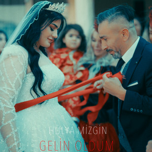 Hülya Mizgin - Gelin Oldum