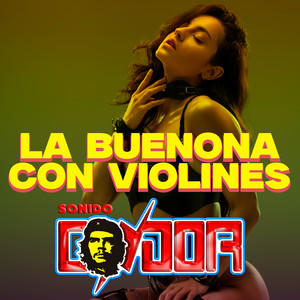 La Buenona Con Violines