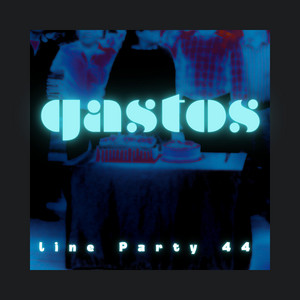 gastos by Line Party 44 Beats