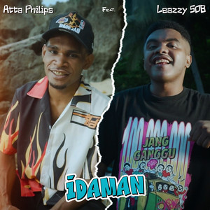 Atta Philips - Idaman (feat. Leazzy S.O.B)