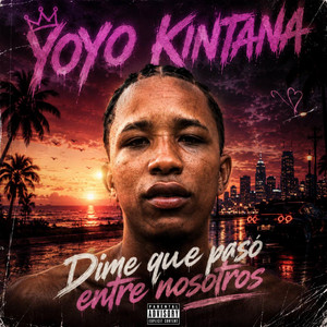 dime que paso entre nosotroS by YOYO KINTANA