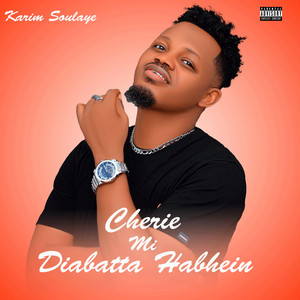 Cherie mi diabatta habhein by Karim Soulaye