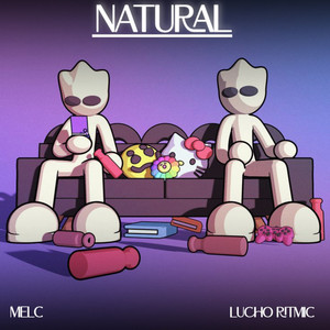 Natural by Melc, Lucho Ritmic