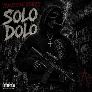 Solo Dolo by Tennessee Reaper