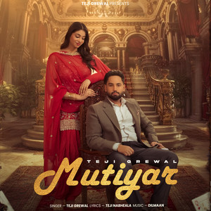 Mutiyar by Teji Grewal, Teji Nabheala, Dilmaan
