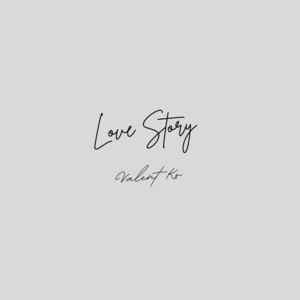 Valent Ko - Love Story