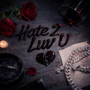 HATE 2 LUV U by Young Cardi