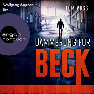 Dämmerung für Beck [Nick Beck ermittelt, Band 3 (Ungekürzte Lesung)]