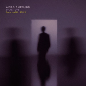 Phantom - Daly Mazum Remix by Germind, A.e.r.o., Daly Mazum