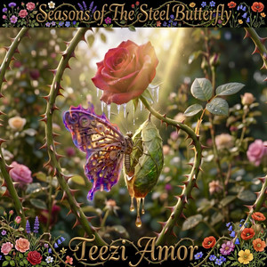 Seasons of the Steel Butterfly by Teezi Amor
