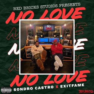 No love (feat. Exitfame) by Sondro Castro, EXITFAME