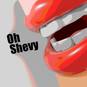 Oh Shevy