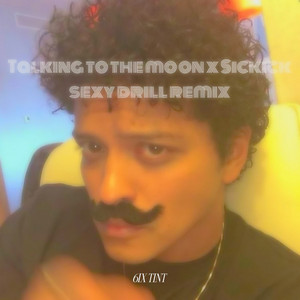 Talking to the moon x Sickick (Sexydrill remix) by 6IX TINT