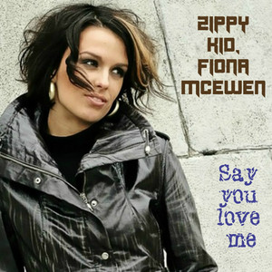 Say You Love Me (with Fiona McEwen)