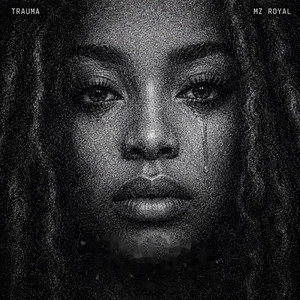 Trauma by Mz Royal