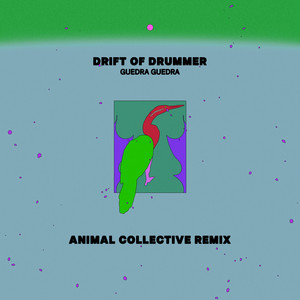 Drift of Drummer - Animal Collective Remix by Guedra Guedra, Animal Collective, Avey Tare