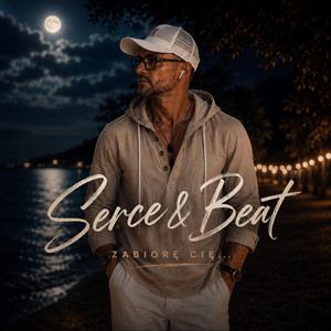 Serce&Beat Zabiorę Cię by Serce & Beat