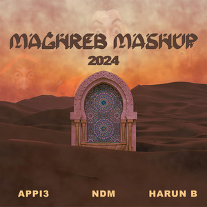 Maghreb Mashup 2024 by APPI3, NDM