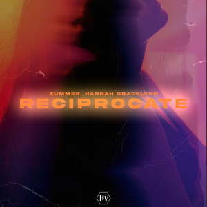 Reciprocate by Zummer, Hannah Gracelynn