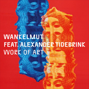 Work of Art (feat. Alexander Tidebrink) by Wankelmut, Alexander Tidebrink
