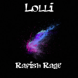 Lolli by Rafish Rage