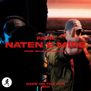 NATEN E MIRE by Raps On The Run, FANN