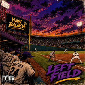 Left Field by Yung Balboa