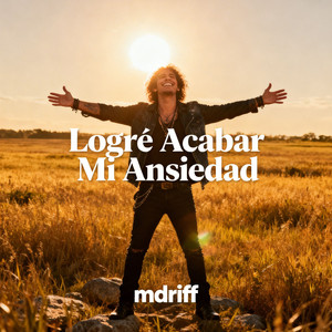 Logré Acabar Mi Ansiedad by mdriff