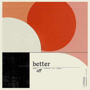 BETTER OFF by Derek Romero