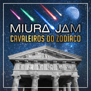 Miura Jam BR - Cavaleiros do Zodíaco (feat. Branime Studios)