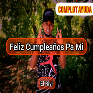 Feliz Cumpleaños Freestyle by El Riyi