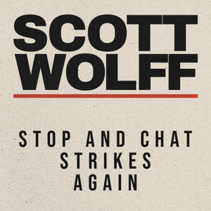 Stop and Chat Strikes Again by Scott Wolff
