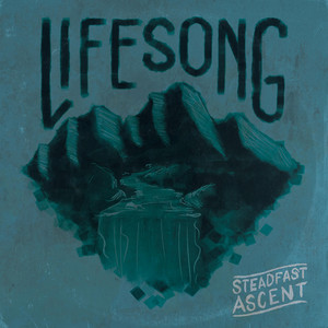 Steadfast Ascent - You Whisper Life