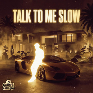 Talk to me Slow by GhostChords Music