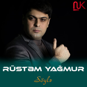 Rustem Yagmur - Söyle