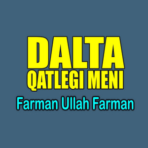 Farman Ullah Farman - Dalta Qatlegi Meni