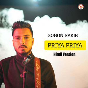 Gogon Sakib - Priya Priya (Hindi Version)
