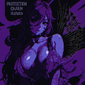 superultra2dtunes — Protection Charm Slowed