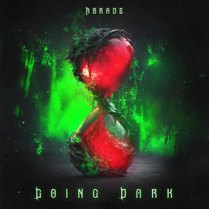 GOING DARK by Abrade