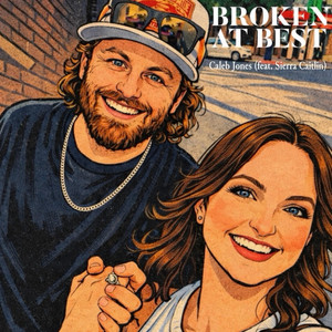 Broken At Best by Caleb Jones, Sierra Caitlin