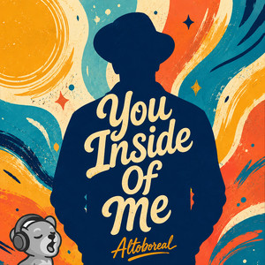 You Inside Of Me by Altoboreal