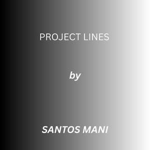 PROJECT LINES by SANTOS MANI