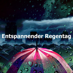 Entspannender Regentag album