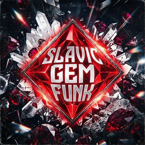 SLAVIC GEM FUNK by BLOODTHXRN, Z N