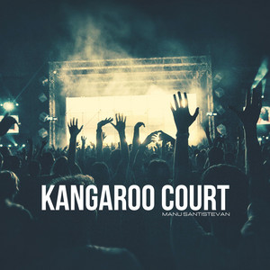 Manu Santistevan - Kangaroo Court