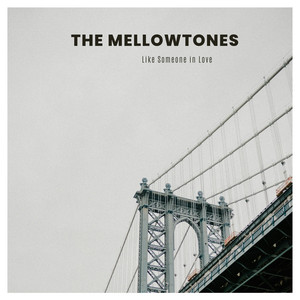 Like Someone in Love by The Mellowtones