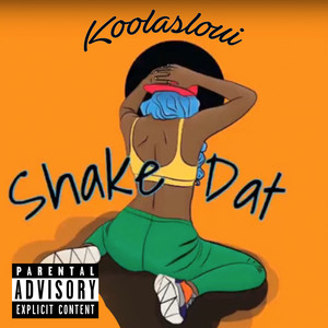 Shake Dat (Come Here Girl) by Loui